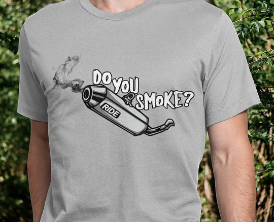 T-SHIRT DO YOU SMOKE? RIDE172